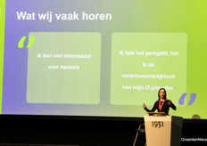 Do not underestimate cybersecurity, argued Josephine van Luik on behalf of the Dutch Cyberweerbaarheidscentrum. 